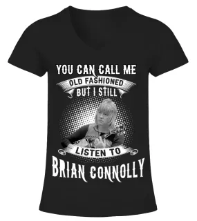 I STILL LISTEN TO BRIAN CONNOLLY Camiseta cuello pico Mujer